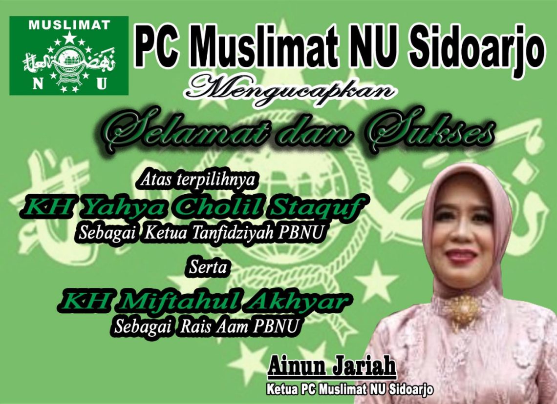 Pengurus Cabang Muslimat Sidoarjo Ucapkan Sukses Atas terpilihnya KH Yahya Cholil Staquf dan Miftakhul Akhyar Memimpin PB NU
